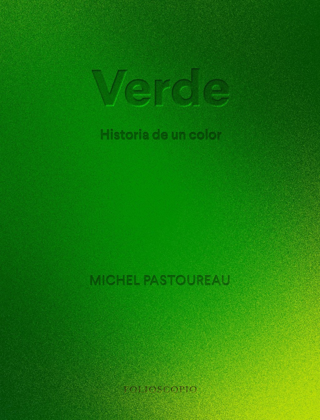 VERDE. HISTORIA DE UN COLOR