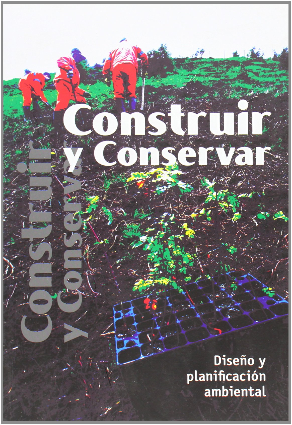 CONSTRUIR Y CONSERVAR