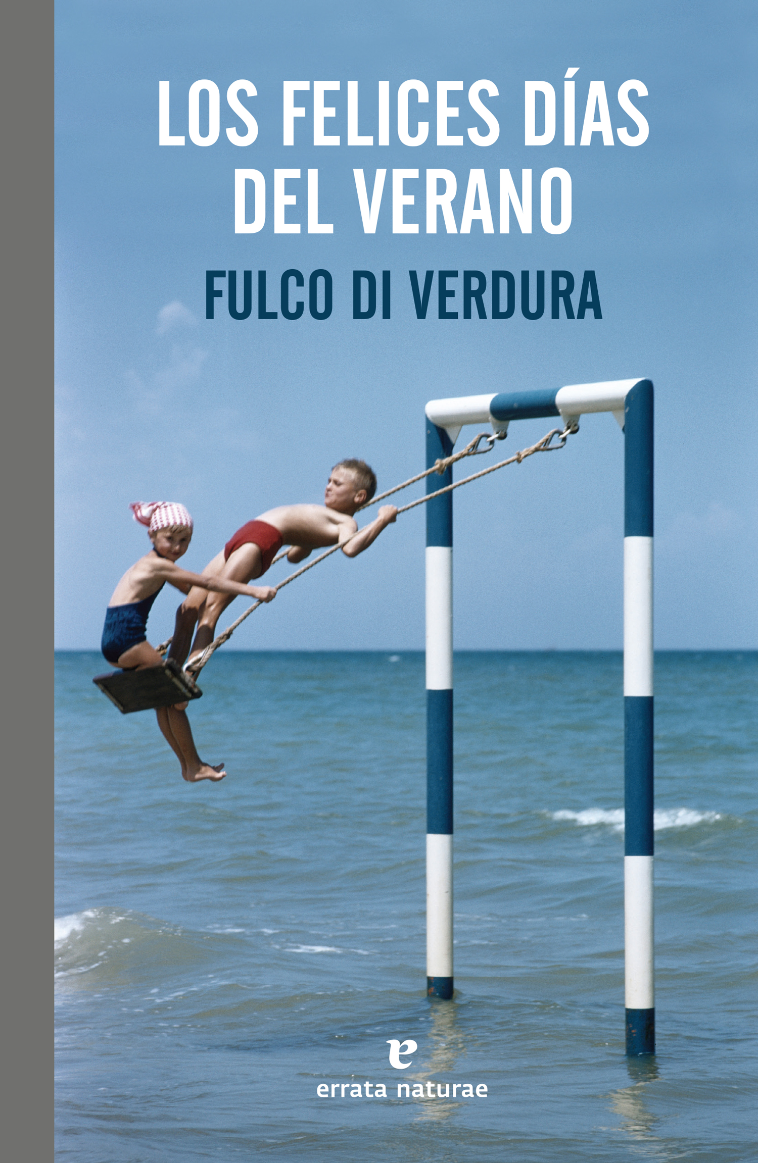 LOS FELICES DÍAS DEL VERANO