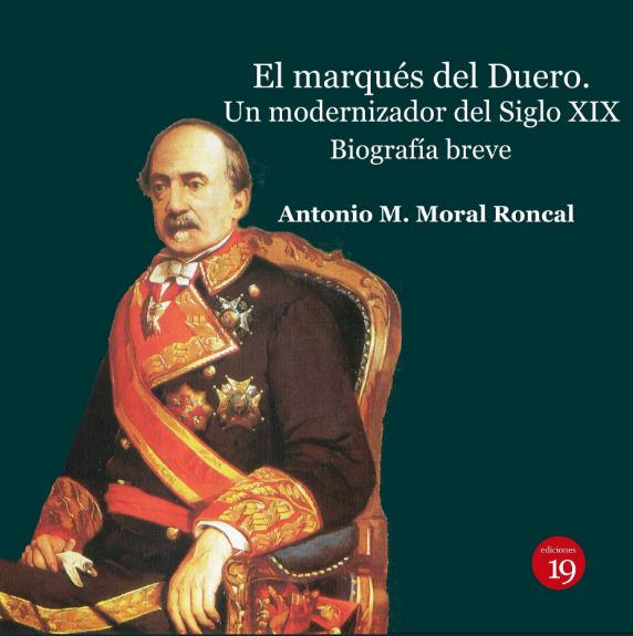 EL MARQUÉS DEL DUERO. UN MODERNIZADOR DEL SIGLO XIX.. BIOGRAFÍA  BREVE