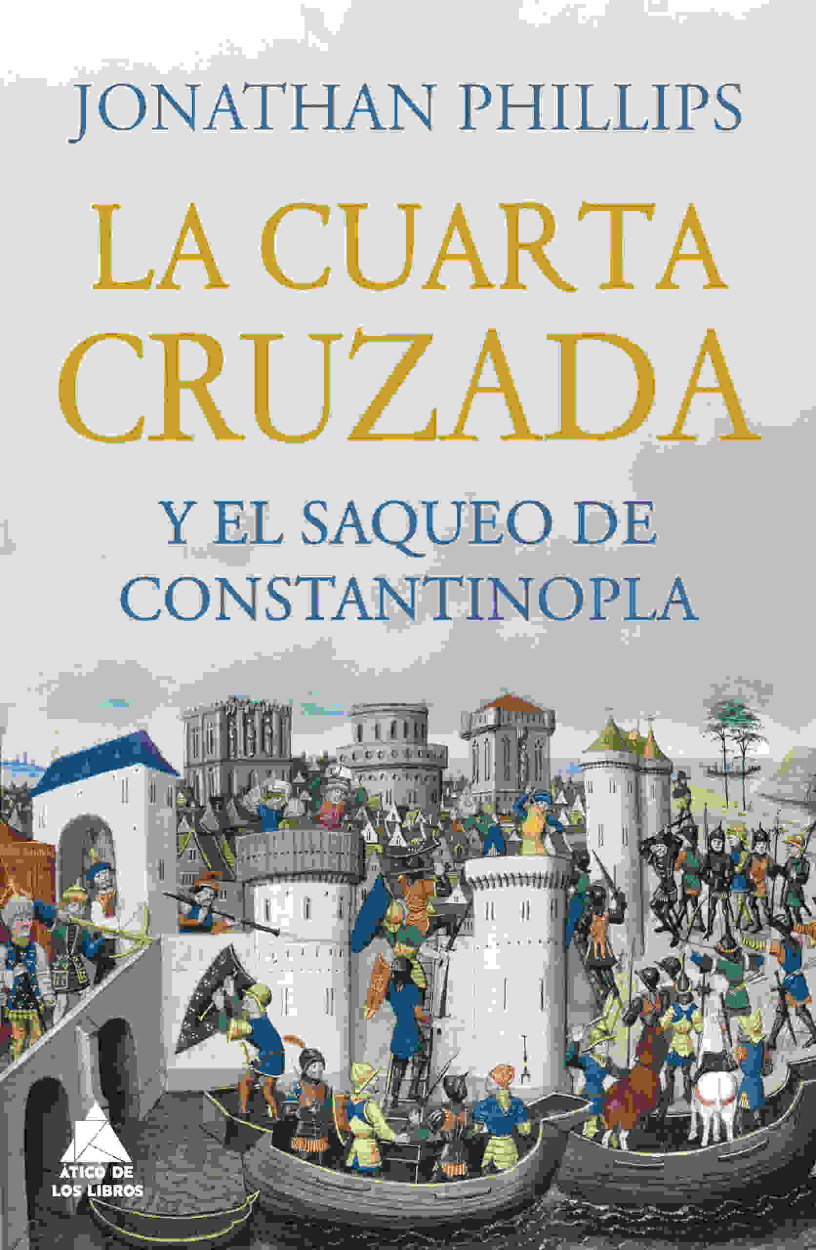 LA CUARTA CRUZADA Y EL SAQUEO DE CONSTANTINOPLA