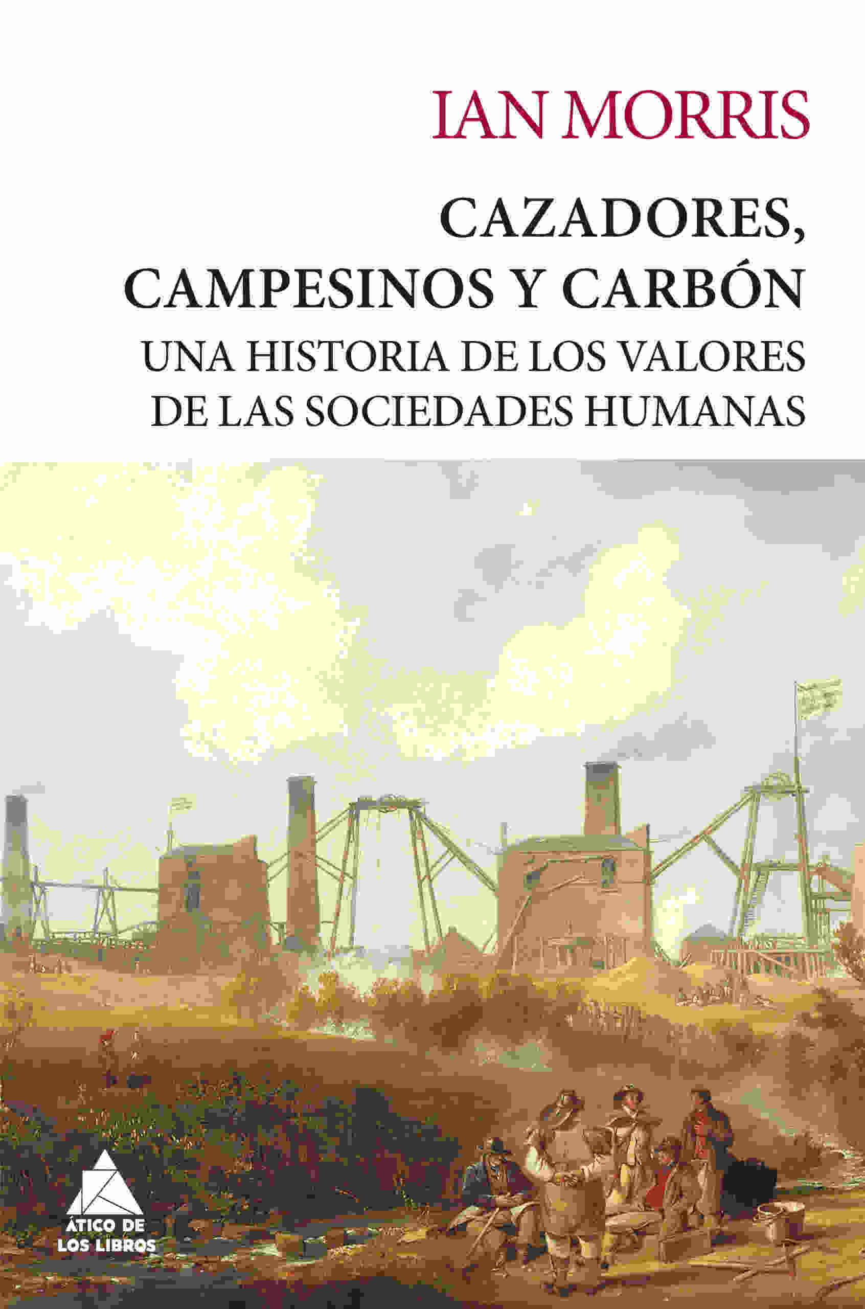 CAZADORES, CAMPESINOS Y CARBÓN