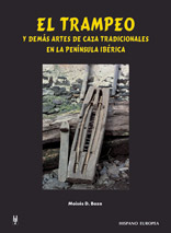 EL TRAMPEO Y DEMAS ARTES DE CAZA TRADICIONALES EN LA PENINSULA IBERICA