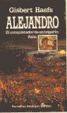 ALEJANDRO, EL CONQUISTADOR DE UN IMPERIO