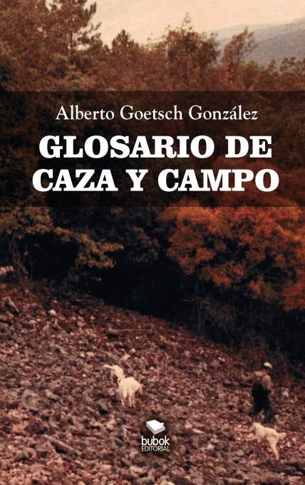 GLOSARIO DE CAZA Y CAMPO