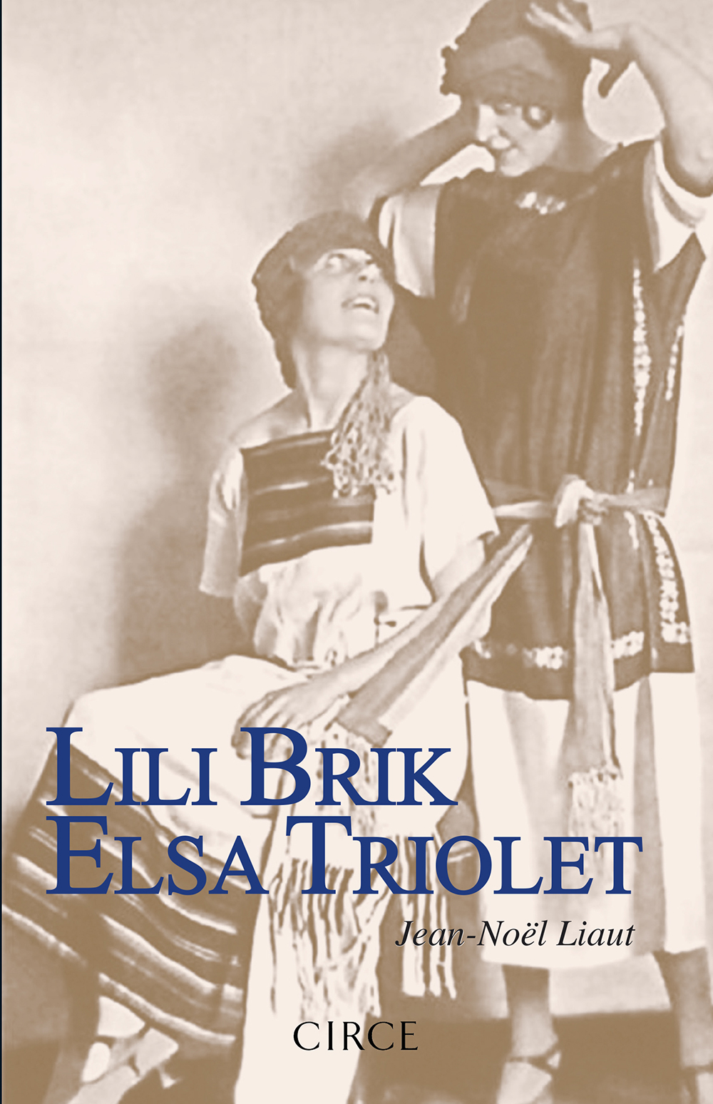LILI BRIK/ELSA TRIOLET. LAS HERMANAS INSUMISAS