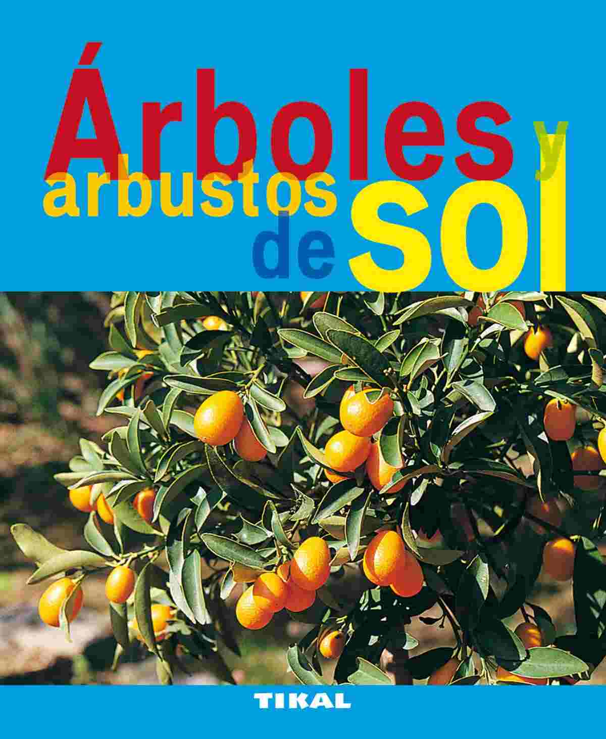 ÁRBOLES Y ARBUSTOS DE SOL