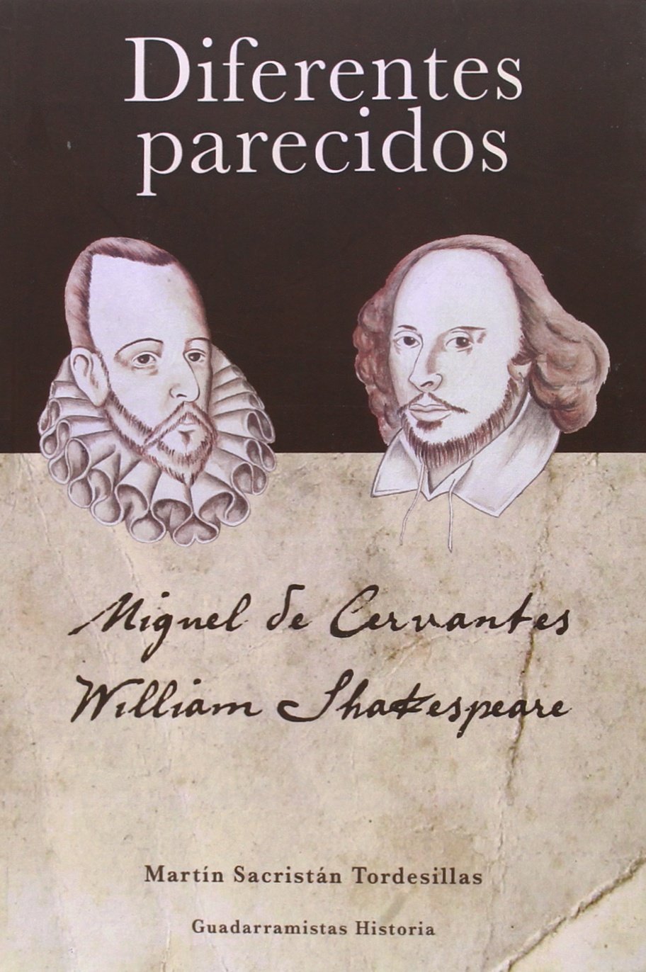 SHAKESPEARE Y CERVANTES. DIFERENTES PARECIDOS