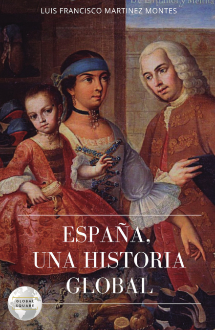 ESPAÑA / UNA HISTORIA GLOBAL