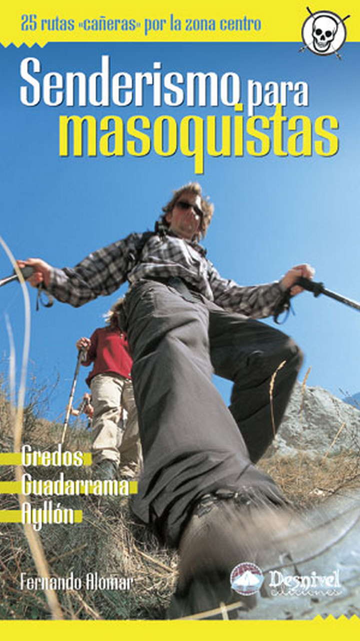 SENDERISMO PARA MASOQUISTAS. GREDOS, GUADARRAMA, AYLLÓN