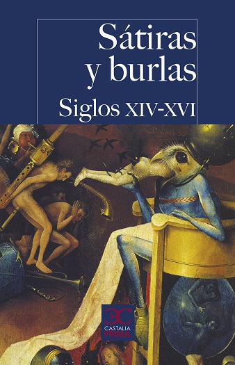 SÁTIRAS Y BURLAS. SIGLOS XIV-XVI
