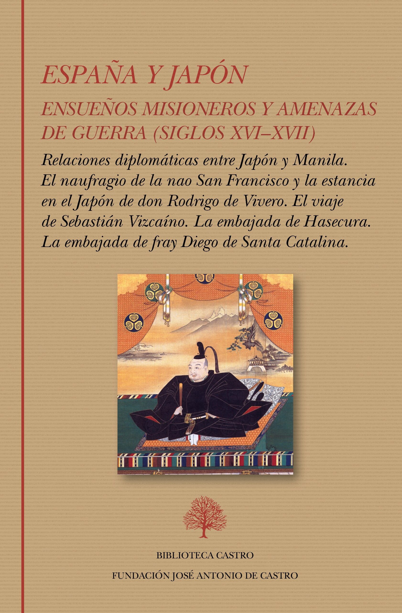 ESPAÑA Y JAPÓN. ENSUEÑOS MISIONEROS Y AMENAZAS DE GUERRA (SIGLOS XVIXVII)