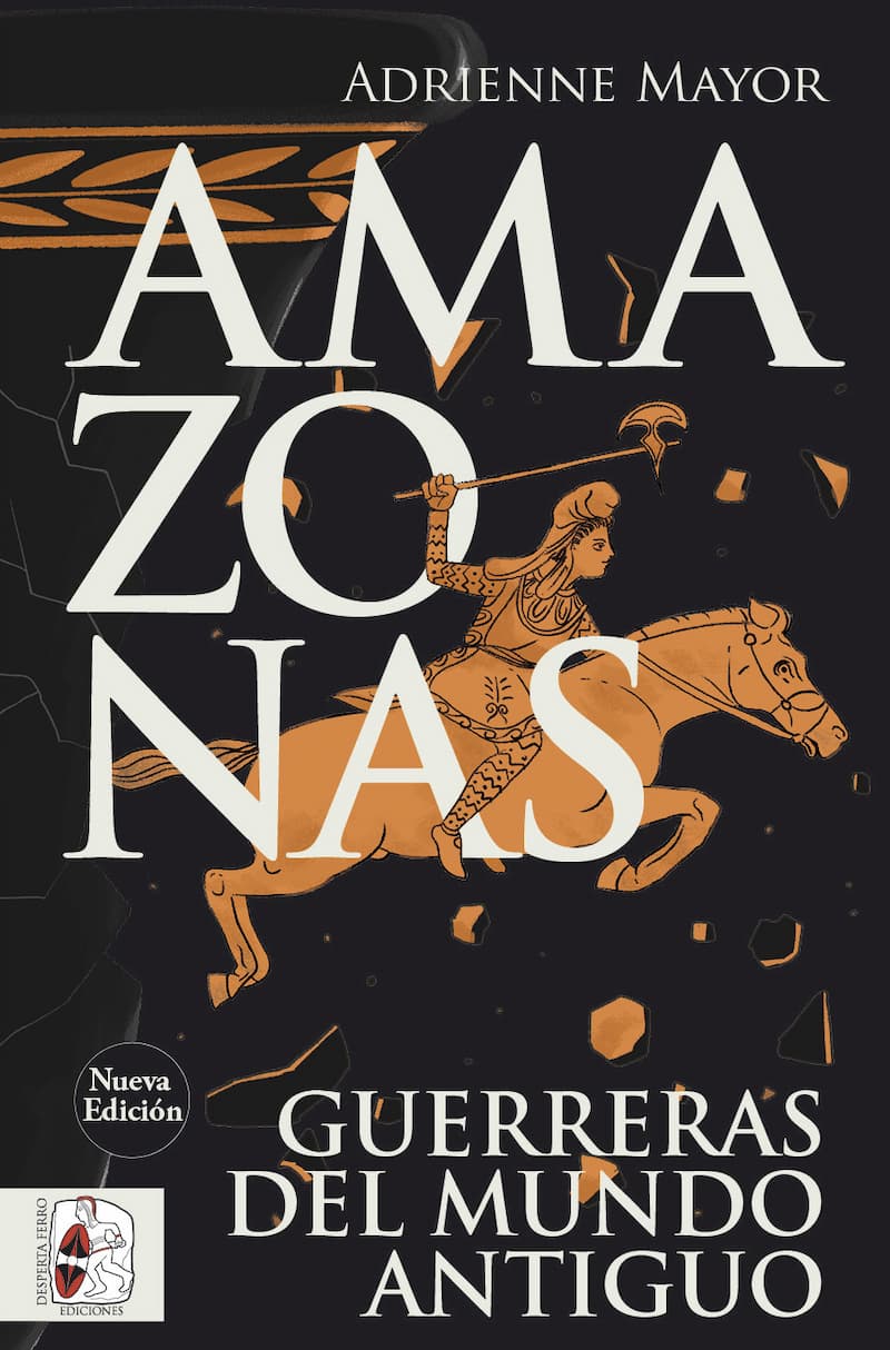 AMAZONAS. GUERRERAS DEL MUNDO ANTIGUO (NUEVA EDICIÓN)